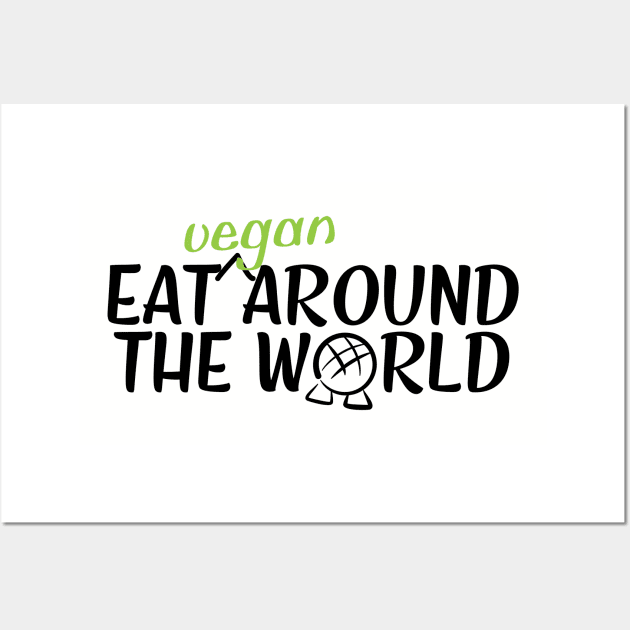 Eat Vegan Around The World Wall Art by Vegan Disney World